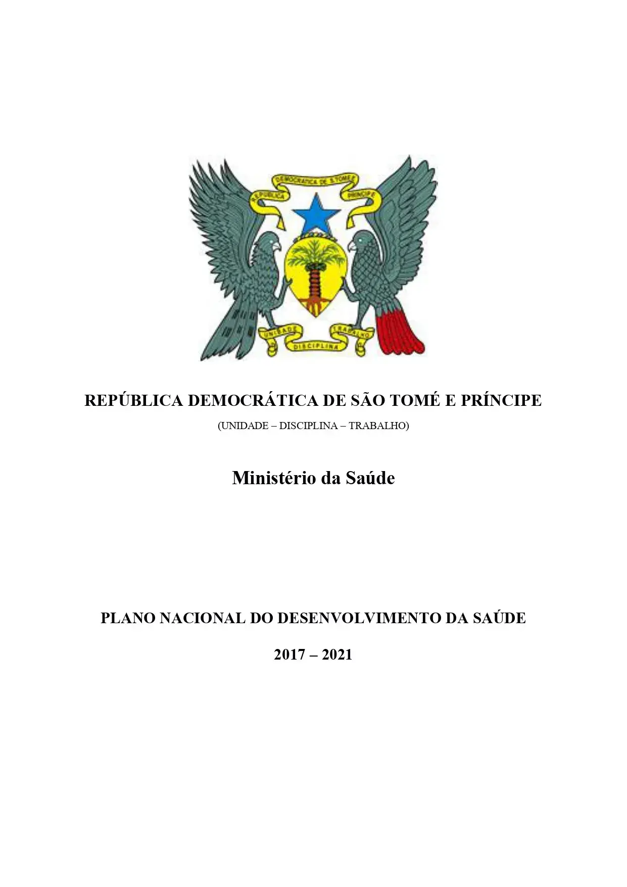 PLANO NACIONAL DO DESENVOLVIMENTO DA SAÚDE 2017 – 2021